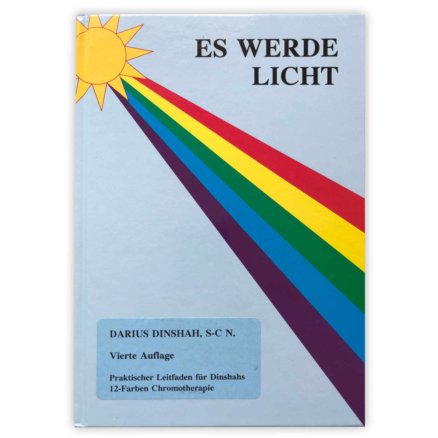 Buch: "Es werde Licht" von Darius Dinshah